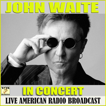 John Waite - In Concert (Live)