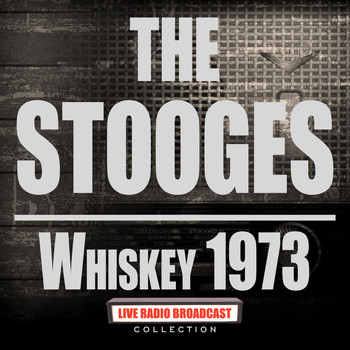 The Stooges - Whiskey 1973 (Live)