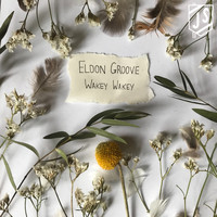 Wakey Wakey - Eldon Groove