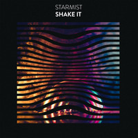 Starmist - Shake It