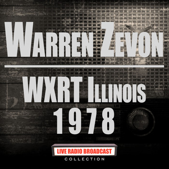 Warren Zevon - WXRT Illinois 1978 (Live)