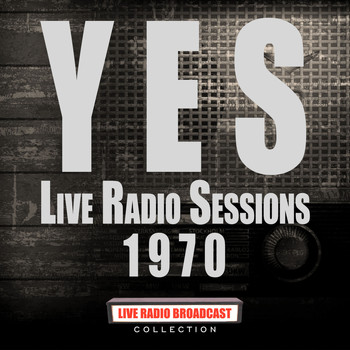 Yes - Live Radio Sessions 1970 (Live)