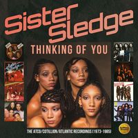 Sister Sledge - Thinking Of You: The Atco / Cotillion / Atlantic Recordings (1973-1985)