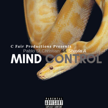Pablo St. Christian, Shayla Averie and Xplicit - Mind Control (Explicit)