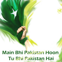 Various Artists - Main Bhi Pakistan Hoon Tu Bhi Pakistan Hai