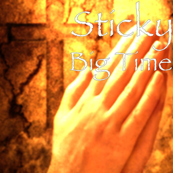 Sticky - Big Time (Explicit)