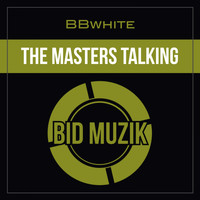 BBwhite - The Masters Talking