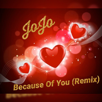 JoJo - Because Of You (Remix) (Explicit)