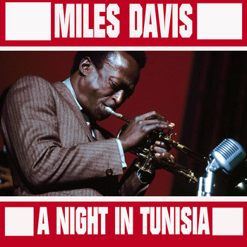 Miles Davis - A Night In Tunisia