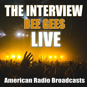 Bee Gees - The Interview (Live)