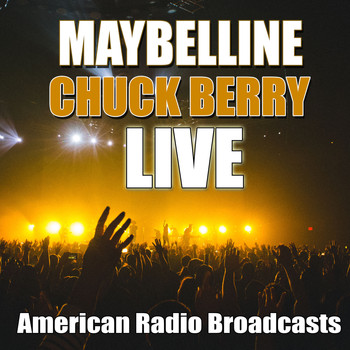 Chuck Berry - Maybelline (Live)