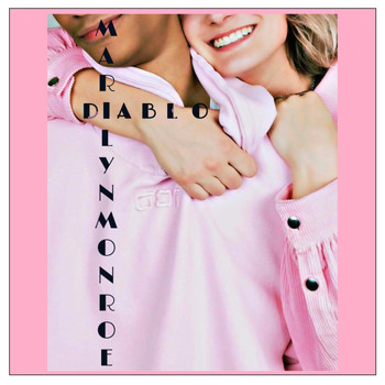 Diablo - Marilyn Monroe (Explicit)