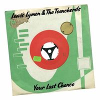 Lewis Lymon & The Teenchords - Your Last Chance