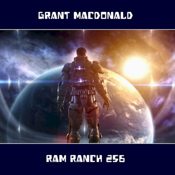 Grant Macdonald - Ram Ranch 256 (Explicit)