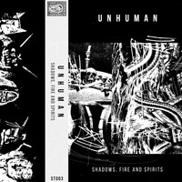Unhuman - Shadows, Fire and Spirits