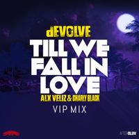 dEVOLVE - Till We Fall In Love (dEVOLVE VIP Mix)