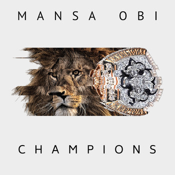 Mansa Obi - Champions (Explicit)