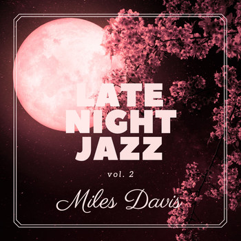 Miles Davis - Late Night Jazz, Vol. 2