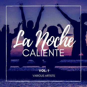 Various Artists - La Noche Caliente, Vol. 1