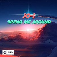 JO-L - Spend Me Around - Single