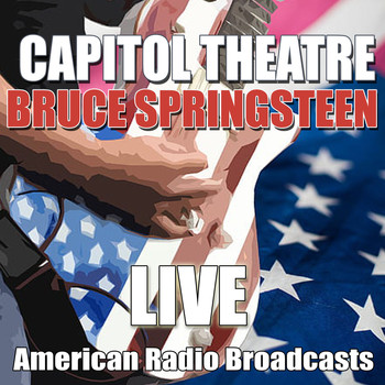 Bruce Springsteen - Live At Capitol Theatre (Live)