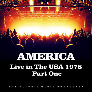 America - Live in the USA 1978 Part One (Live)