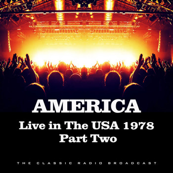 America - Live in the USA 1978 Part Two (Live)