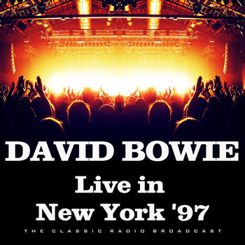 David Bowie - Live in New York '97 (Live)