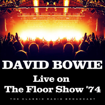 David Bowie - Live on The Floor Show '74 (Live)