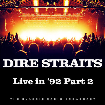 Dire Straits - Live in 1992 Part 2 (Live)