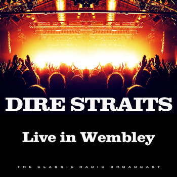 Dire Straits - Performing Live in London (Live)