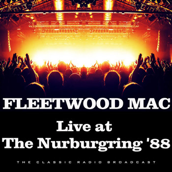 Fleetwood Mac - Live at The Nurburgring '88 (Live)