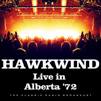 Hawkwind - Live in Alberta '72 (Live)