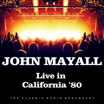 John Mayall - Live in California '80 (Live)