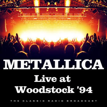 Metallica - Live at Woodstock '94 (Live)