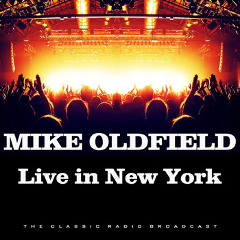 Mike Oldfield - Live in New York (Live)