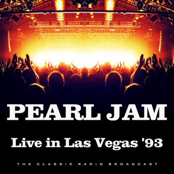 Pearl Jam - Live in Las Vegas '93 (Live)