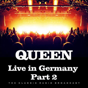 Queen - Live in Germany Part 2 (Live)