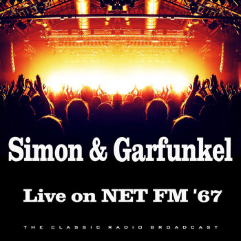 Simon & Garfunkel - Live on NET FM '67 (Live)