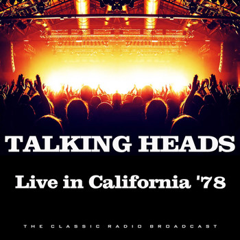 Talking Heads - Live in California '78 (Live)