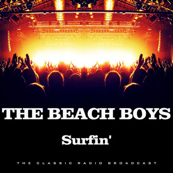The Beach Boys - Surfin' (Live)