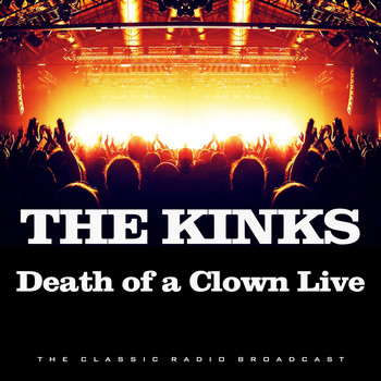 The Kinks - Death of a Clown Live (Live)