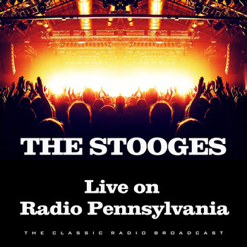The Stooges - Live on Radio Pennsylvania (Live)