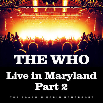 The Who - Live in Maryland Part 2 (Live)