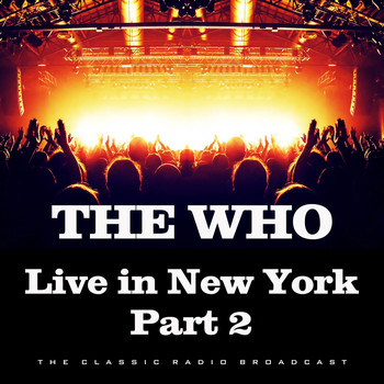 The Who - Live in New York Part Two (Live)
