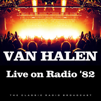 Van Halen - Live on Radio '82 (Live)