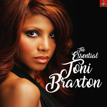 Toni Braxton - The Essential Toni Braxton