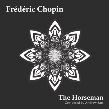 Frédéric Chopin - The Horseman