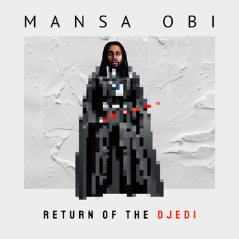 Mansa Obi - Return of The Djedi (Explicit)