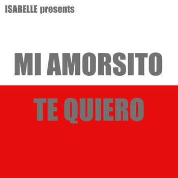 Isabelle - Mi Amorsito, Te Quiero (Explicit)